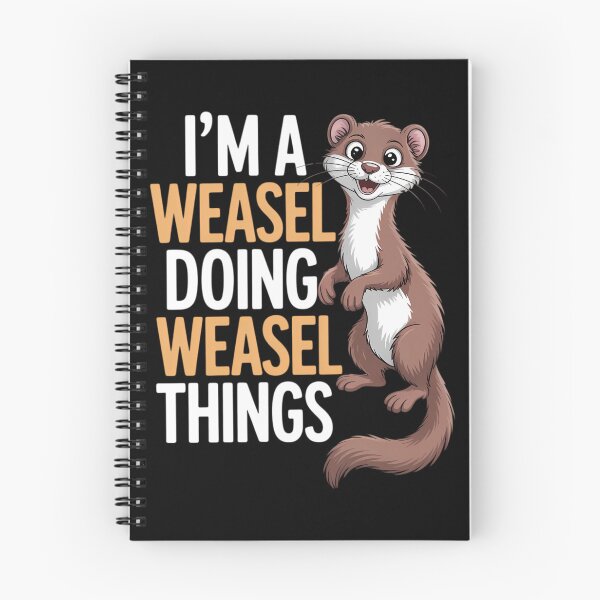 Item preview, I'm A Weasel Doing Weasel Things Cute Animal Weasel Lover designed and sold by JonathalIngham.