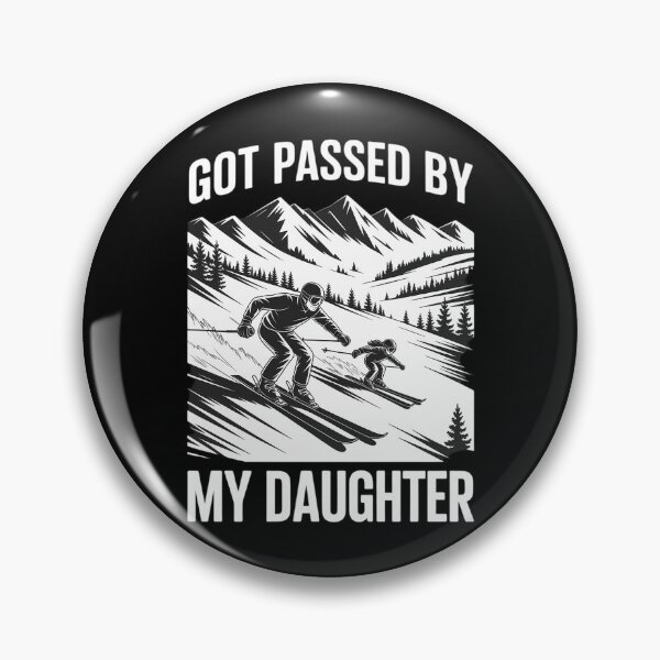 Item preview, Got Passed by My Daughter Skiing Dad Mountain designed and sold by JonathalIngham.