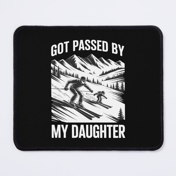 Item preview, Got Passed by My Daughter Skiing Dad Mountain designed and sold by JonathalIngham.
