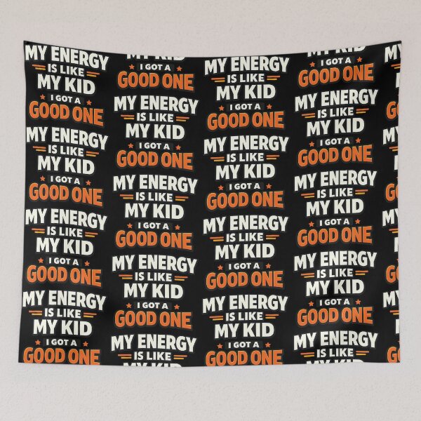Item preview, My Energy Is Like My Kid I Got A Good One designed and sold by TeeTimeTreasure.