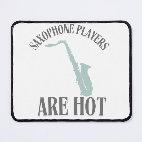 Item preview, Saxophone players are hot designed and sold by TaraPen.