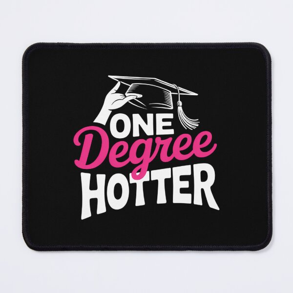 Item preview, Funny Graduation One Degree Hotter - Graduation designed and sold by CruelShadesSt.