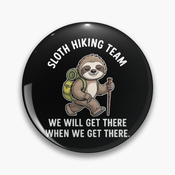 Item preview, Funny Hiking Sloth Hiking Team We'll Get There designed and sold by CruelShadesSt.