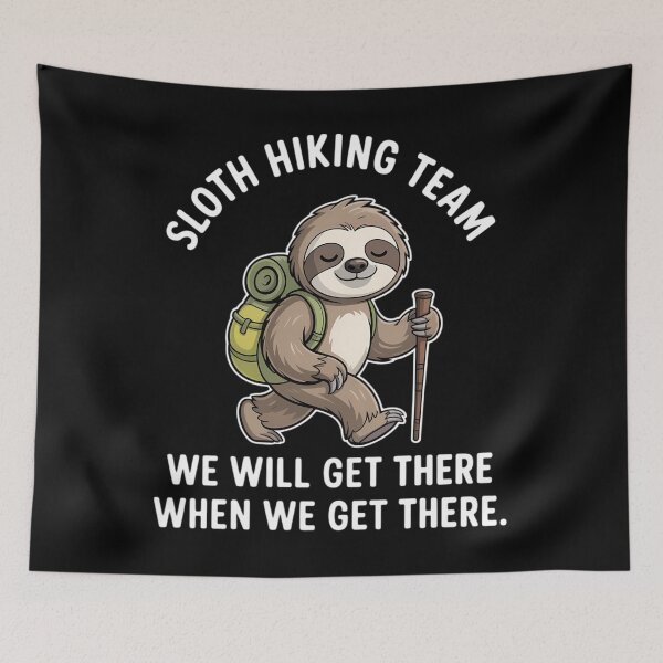 Item preview, Funny Hiking Sloth Hiking Team We'll Get There designed and sold by CruelShadesSt.