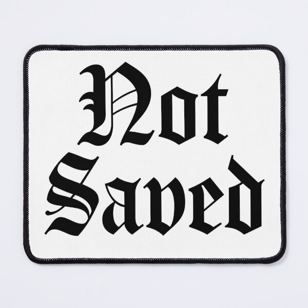 Item preview, Not Saved designed and sold by Normbot2000.