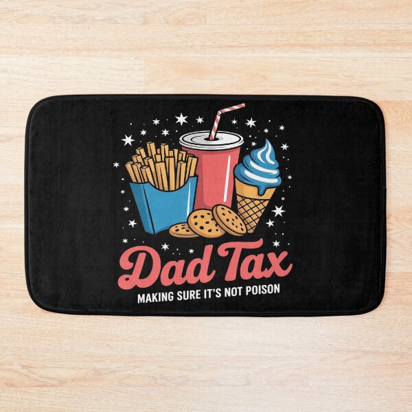 Item preview, Dad Tax Making Sure It's Not Poison Funny Father's Day designed and sold by genkihikki.