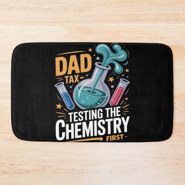 Item preview, Dad Tax Testing the Chemistry First Fun Father's Day Teacher designed and sold by genkihikki.