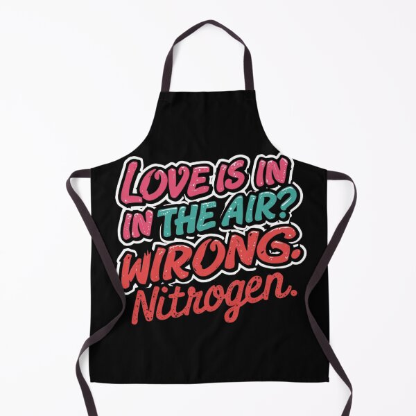 Item preview, Love Is In The Air Wrong Nitrogen | Funny Anti Valentine Science designed and sold by MotivAura.