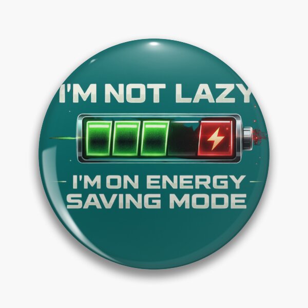 Item preview, Energy Saving Mode Not Lazy designed and sold by SandiCreative.
