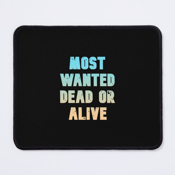 Item preview, MOST WANTED DEAD OR ALIVE, Cool color art designed and sold by artdragongift 15.