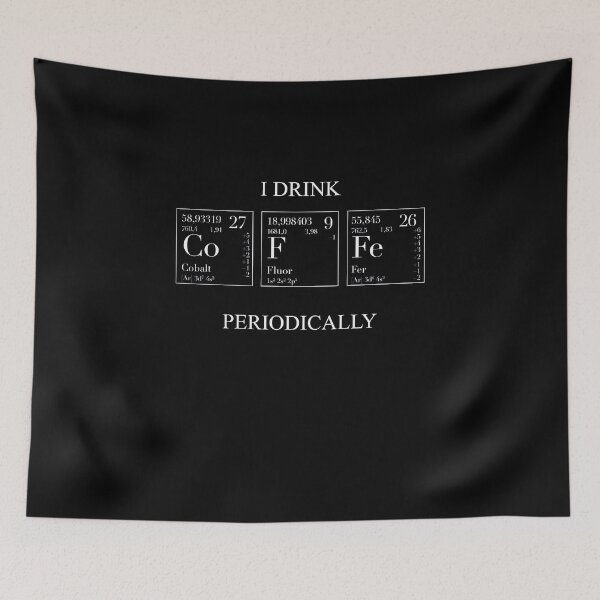Item preview, I DRINK COFFE PERIODICALLY Chemistry / Physics designed and sold by kailukask.