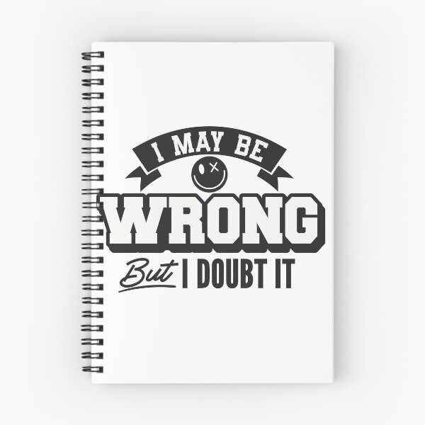 Item preview, I May Be Wrong But I Doubt It Funny Confidence designed and sold by LunaPixelStudio.