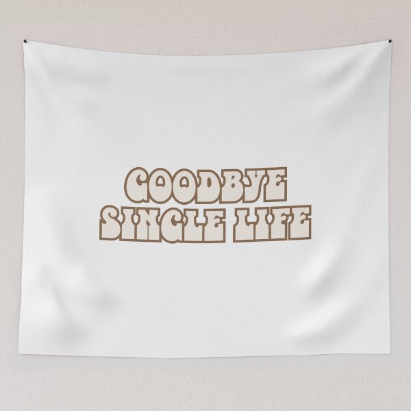 Item preview, Goodbye Single Life designed and sold by SWETA HALDER.