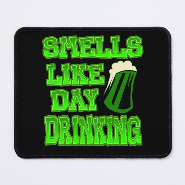 Item preview, Smells Like Day Drinking designed and sold by TheEndDesign.