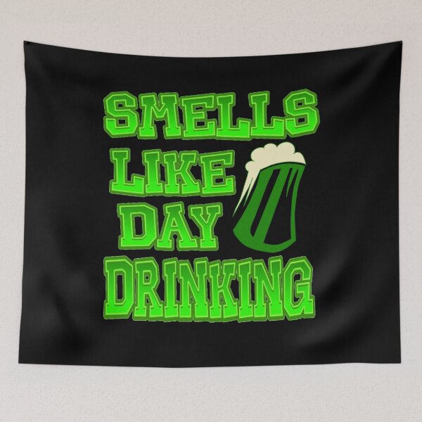 Item preview, Smells Like Day Drinking  designed and sold by TheEndDesign.