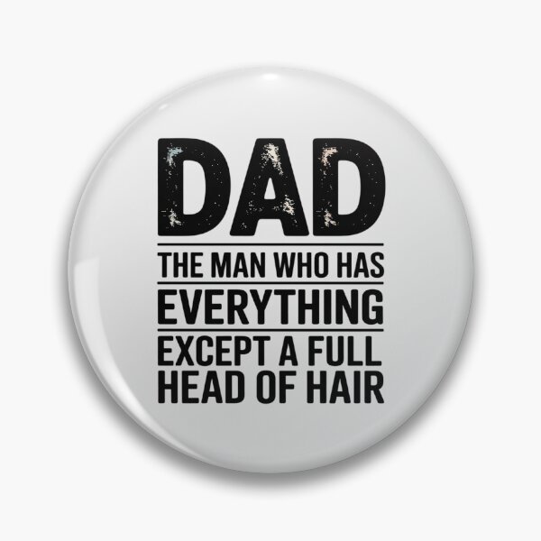 Item preview, Dad The Man Who Has Everything Except A Full Head designed and sold by genkihikki.