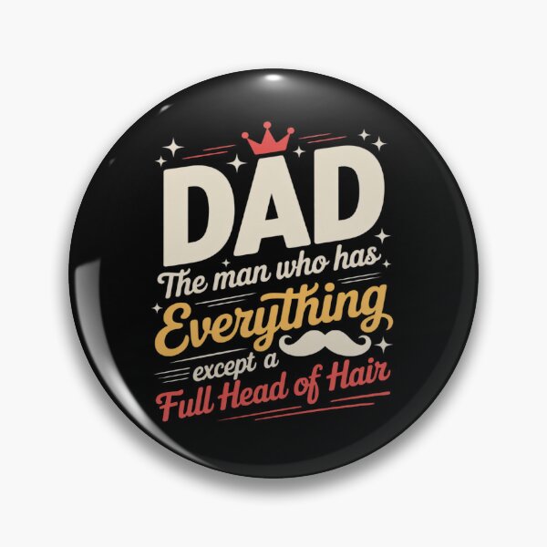 Item preview, Dad The Man Who Has Everything Funny Bald Joke Father's Day designed and sold by genkihikki.