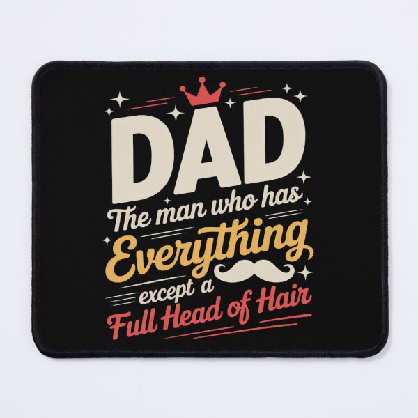 Item preview, Dad The Man Who Has Everything Funny Bald Joke Father's Day designed and sold by genkihikki.