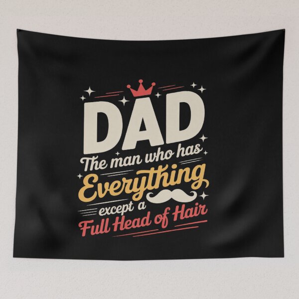 Item preview, Dad The Man Who Has Everything Funny Bald Joke Father's Day designed and sold by genkihikki.