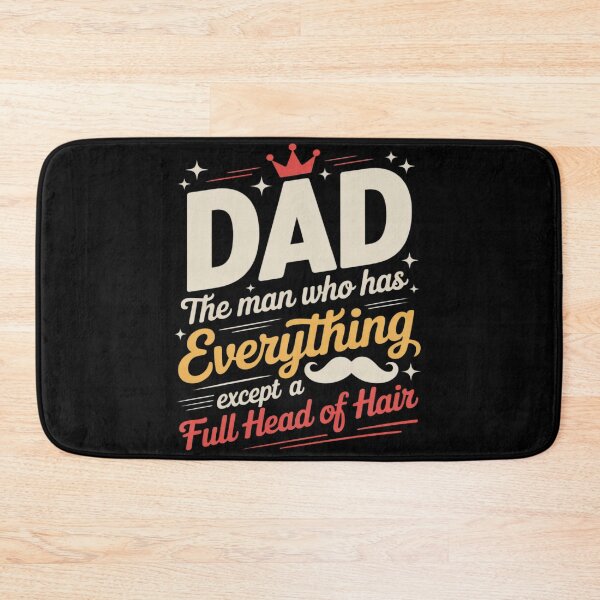 Item preview, Dad The Man Who Has Everything Funny Bald Joke Father's Day designed and sold by genkihikki.