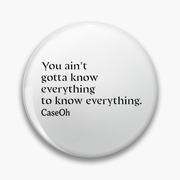 Item preview, You ain't gotta know everything caseoh quote designed and sold by rosesbystorm.