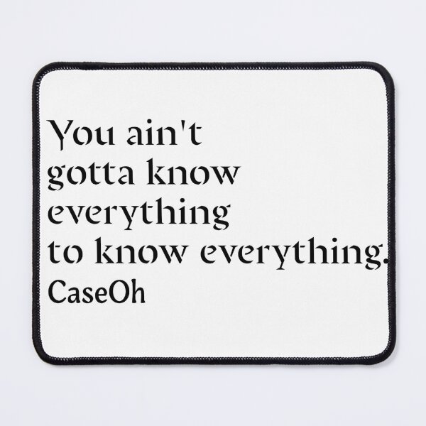 Item preview, You ain't gotta know everything caseoh quote designed and sold by rosesbystorm.