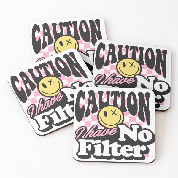 Item preview, Caution I Have No Filter Funny Sarcastic Warning designed and sold by LunaPixelStudio.