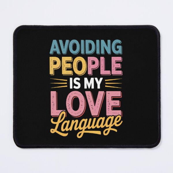 Item preview, Avoiding People Is My Love Language designed and sold by SignaturalGen.