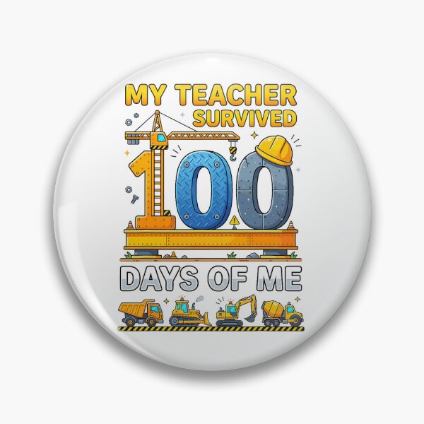 Item preview, My Teacher Survived 100 Days of Me Construction Vehicle designed and sold by KevinorNorris.