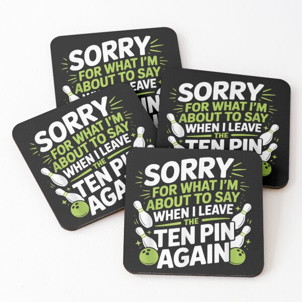 Item preview, Sorry For What I Say When I Leave The Ten Pin designed and sold by SaboCollita.