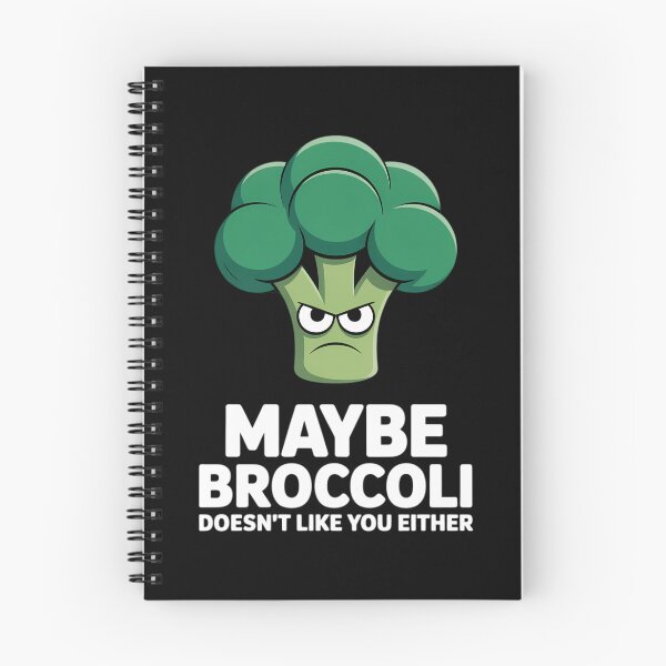 Item preview, Maybe Broccoli Doesn't Like You Either I Hate Brokkoli designed and sold by FaithAbbott.