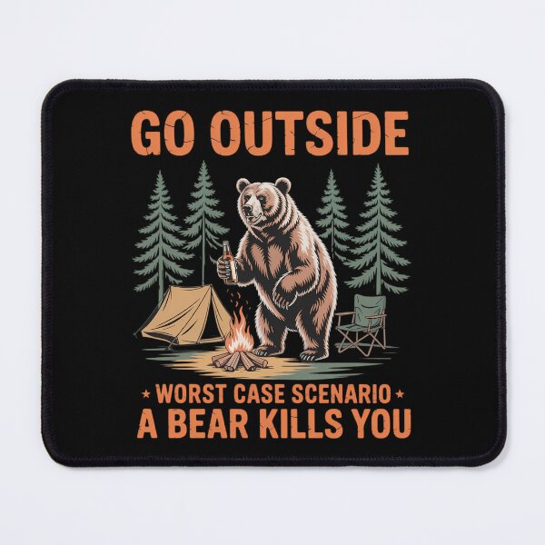 Item preview, Go Outside Worst Case Scenario A Bear Kills You Hiking designed and sold by AsteriskDatBArt.