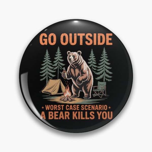 Item preview, Go Outside Worst Case Scenario A Bear Kills You Hiking designed and sold by AsteriskDatBArt.
