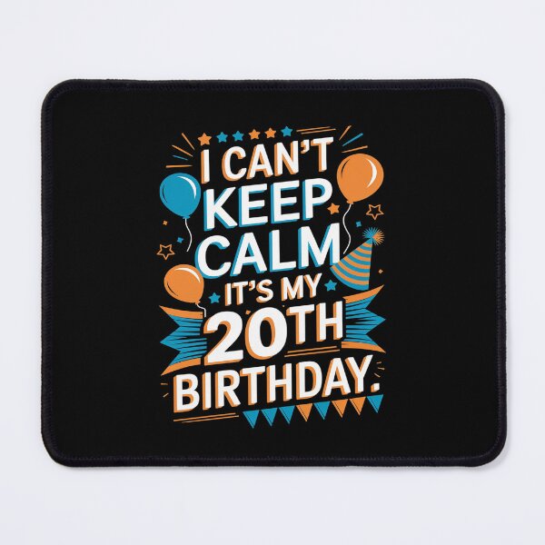 Item preview, 20 Years Old I Can't Keep Calm It's My 20th Birthday designed and sold by PowAcademy.