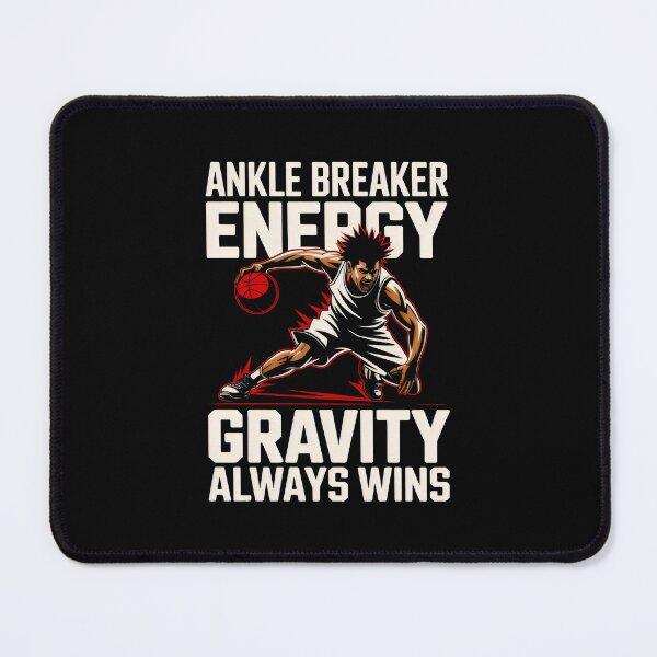 Item preview, Ankle Breaker Energy Gravity Always Wins Funny Basketball Art designed and sold by SplashTastic.