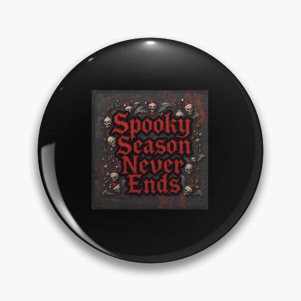Item preview, Spooky Season Never Ends Gothic Holiday Quote designed and sold by pxxfsewmfd48.