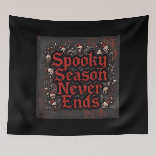 Item preview, Spooky Season Never Ends Gothic Holiday Quote designed and sold by pxxfsewmfd48.