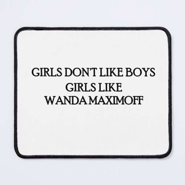 Item preview, Girls don't like boys - Wanda Maximoff design designed and sold by DMBurton.