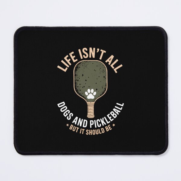 Item preview, Life Isn't All Dogs And Pickleball Pickleball Player designed and sold by EllenJast.
