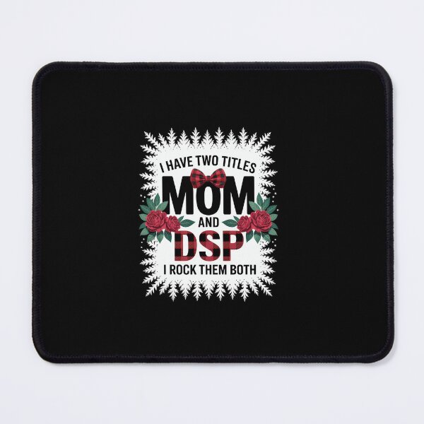 Item preview, I Have Two Titles Mom & DSP Direct Support Staff Mother Day designed and sold by EllenJast.