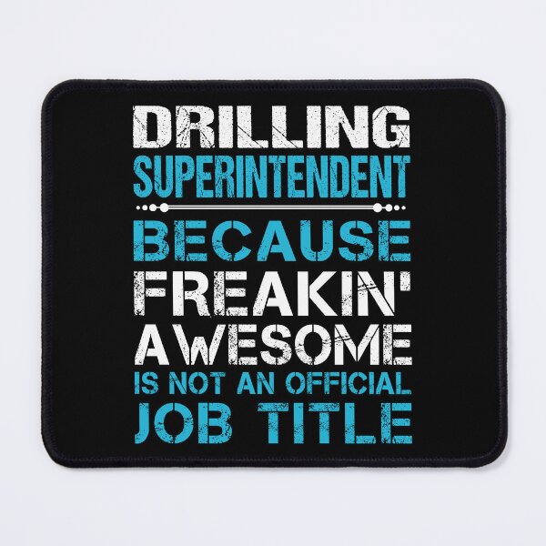 Item preview, Drilling Superintendent designed and sold by liviawong435.