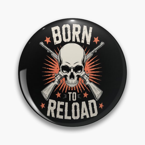 Item preview, Born To Reload, Guns Firearms Ammo Reloading designed and sold by SignaturalGen.