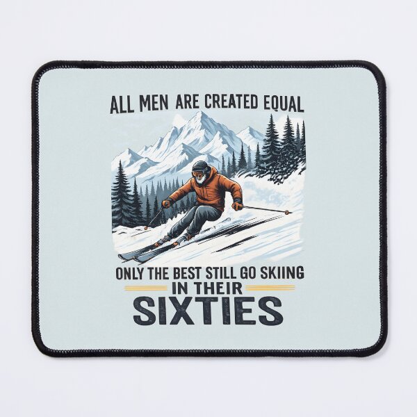 Item preview, Funny Ski Quote for Men in Their Sixties – All Men Are Created Equal Only the Best Still Go Skiing designed and sold by Aesthetic-Avenue.