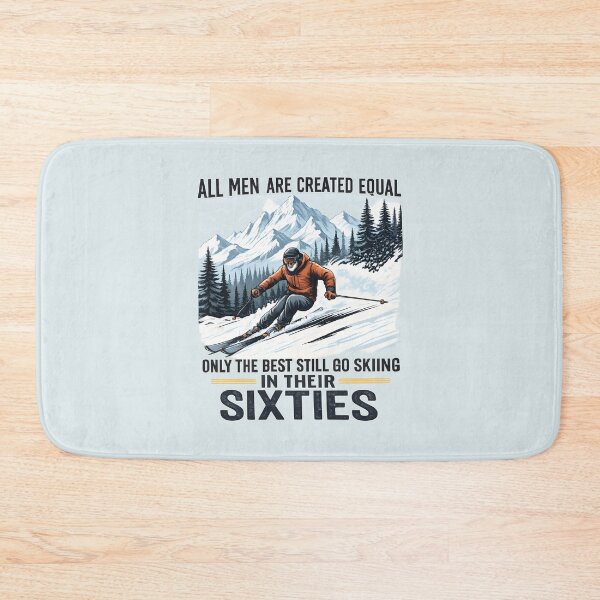 Item preview, Funny Ski Quote for Men in Their Sixties – All Men Are Created Equal Only the Best Still Go Skiing designed and sold by Aesthetic-Avenue.