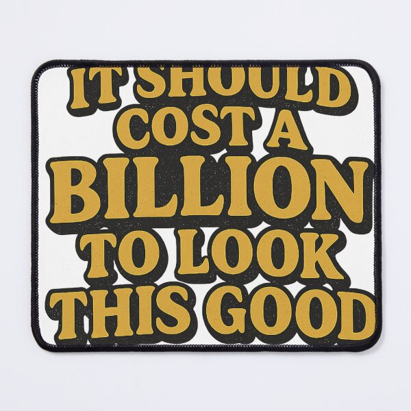 Item preview, It Should Cost A Billion Sticker designed and sold by Pennello d'Oro.