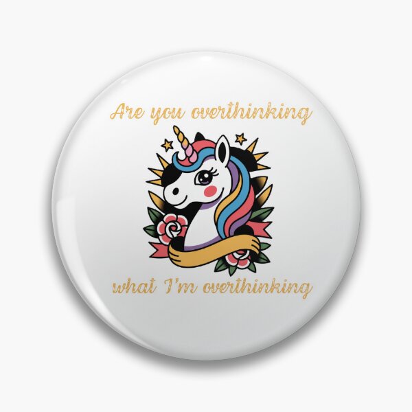 Item preview, "Are you overthinking what I'm overthinking" unicorn designed and sold by Chris-graphics-art.
