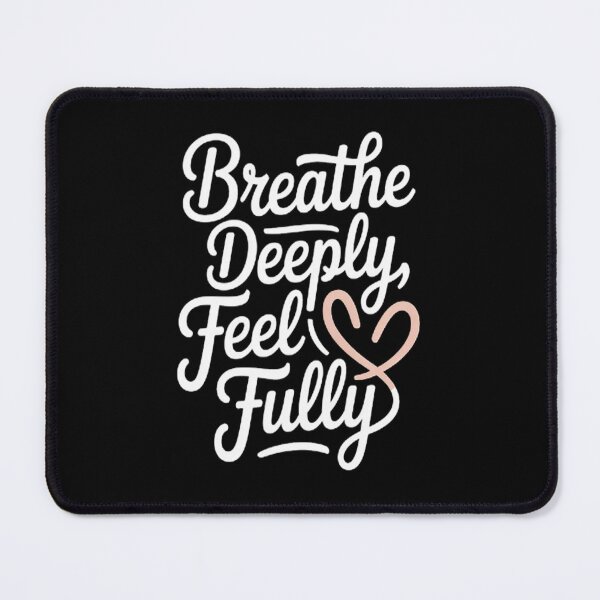 Item preview, Breathe Deeply Feel Fully designed and sold by SignaturalGen.