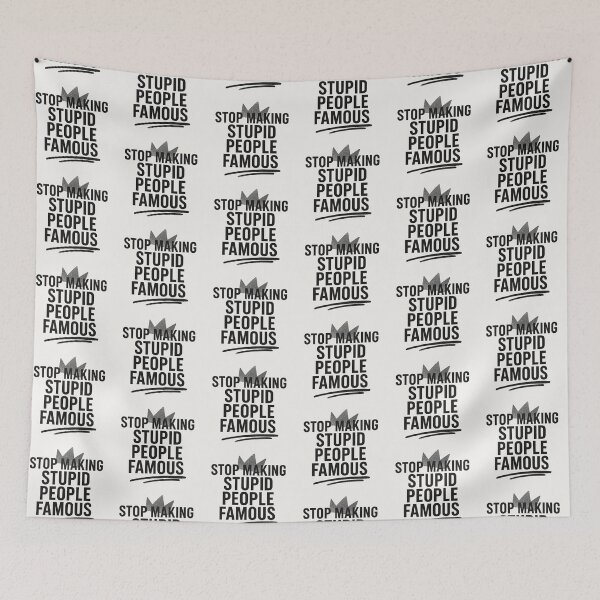 Item preview, Stop Making Stupid People Famous Motivational Quote Minimalist Typography designed and sold by astersgraphics.