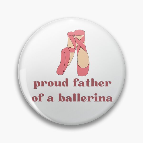 Item preview, proud father of a ballerina designed and sold by TOSHA-Poland.