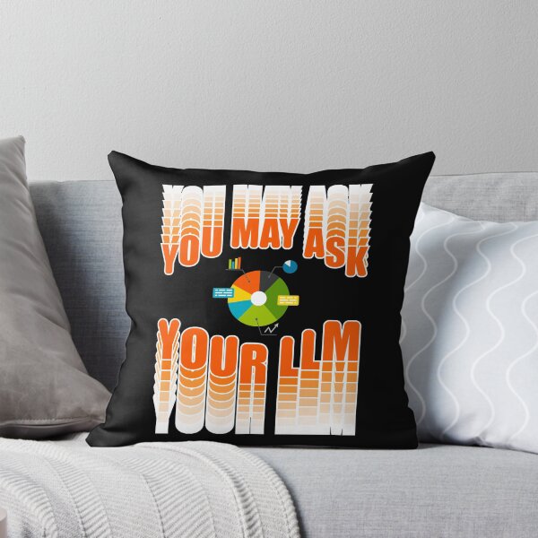 Item preview, You May Ask Your Llm – Ai Humor & Data  designed and sold by karehildebrand.